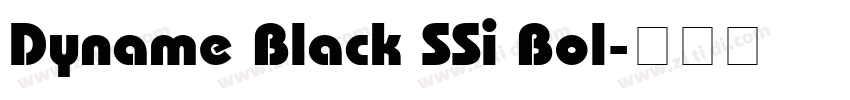 Dyname Black SSi Bol字体转换 Dyname Black SSi Bol字体转换